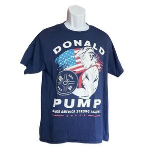 Donald Trump Donald Pump MAGA Donald Pump Make America Strong Again Shirt - Sz M